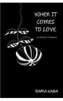 When It Comes to Love