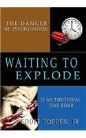The Danger of Unforgiveness Is an Emotional Time Bomb