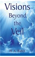 Visions Beyond the Veil