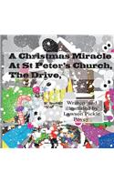 Christmas Miracle At St Peters Church The Drive.
