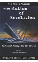 New Jerusalem (revelation of Revelation Series, Volume 6)