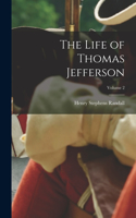 Life of Thomas Jefferson; Volume 2