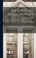 The American Grape Grower's Guide