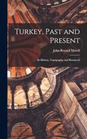 Turkey, Past and Present