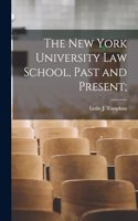 New York University law School, Past and Present;