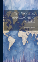 World's Approaching Crisis