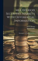 Multiperiod Securities Markets With Differential Information