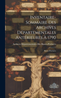 Inventaire-Sommaire Des Archives Départementales Antérieures À 1790