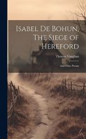 Isabel De Bohun, The Siege of Hereford