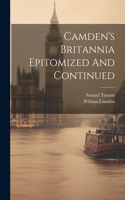 Camden's Britannia Epitomized And Continued