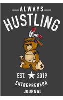 Always Hustling EST. 2019 Entrepreneur Journal