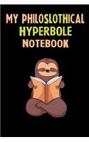 My Philoslothical Hyperbole Notebook
