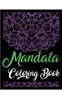 Mandala Coloring Book: Unique Mandala Designs and Stress Relieving Patterns for Adult Relaxation, Meditation, and Happiness. Sharpie Coloring Book, Mandala Coloring Books 