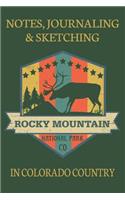 Notes Journaling & Sketching Rocky Mountain National Park Co: In Colorado Country Lined And Half Blank Pages For Writing and Sketching Open Format Suitable For Travel Logging, Journaling, Field Notes. 120 pages