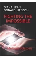 Fighting the Impossible