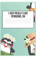 I Just Really Like Penguins, Ok