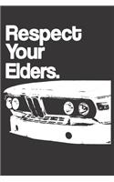 Notebook for car auto mechanic tuner and racer respect your elders