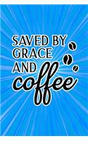 Saved by Grace and Coffee