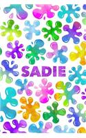 Sadie: Personalized Rainbow Slime Splat Name Notebook - Lined Note Book for Girl Named Sadie - Pink Purple Blue Green Yellow Novelty Notepad Journal with L