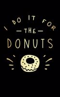 I Do It For The Donuts: 52 Week Fitness Food & Water Tracker Journal