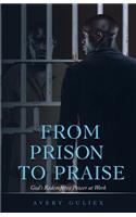 From Prison to Praise