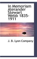 In Memoriam Alerander Stewart Webb 1835-1911