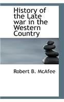 History of the Late War in the Western Country