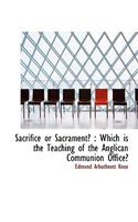 Sacrifice or Sacrament?