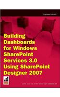 Building Dashboards for Windows SharePoint Services 3.0 Using SharePoint Designer 2007