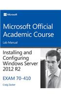 70-410 Installing and Configuring Windows Server 2012 R2 Lab Manual