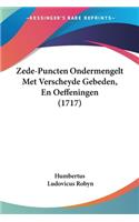 Zede-Puncten Ondermengelt Met Verscheyde Gebeden, En Oeffeningen (1717)