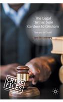 The Legal Thriller from Gardner to Grisham