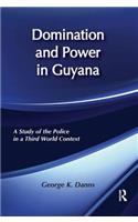 Domination and Power in Guyana