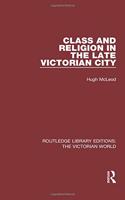 Class and Religion in the Late Victorian City