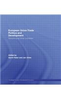 European Union Trade Politics and Development