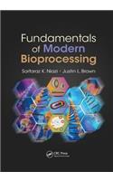 Fundamentals of Modern Bioprocessing