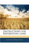 Instructions for Reforesting Land