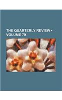 The Quarterly Review (Volume 79): (English)