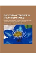 The Visiting Teacher in the United States