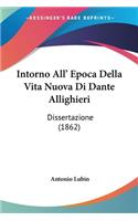 Intorno All' Epoca Della Vita Nuova Di Dante Allighieri