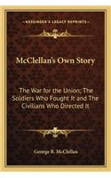 McClellan's Own Story