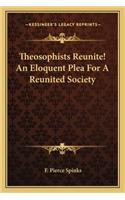 Theosophists Reunite! An Eloquent Plea For A Reunited Society
