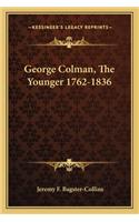 George Colman, the Younger 1762-1836