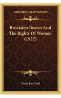 Brockden Brown And The Rights Of Women (1922)