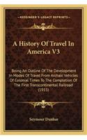 History Of Travel In America V3