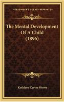 The Mental Development of a Child (1896)