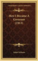 How I Became a Governor (1913)