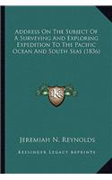 Address On The Subject Of A Surveying And Exploring Expedition To The Pacific Ocean And South Seas (1836)