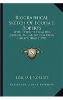 Biographical Sketch of Louisa J. Roberts