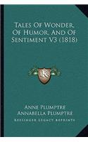 Tales of Wonder, of Humor, and of Sentiment V3 (1818)